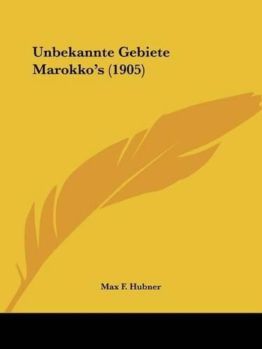 Cover image for Unbekannte Gebiete Marokko's (1905)