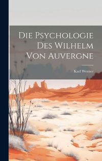 Cover image for Die Psychologie des Wilhelm von Auvergne