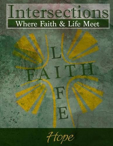 Cover image for Intersections: Where Faith and Life Meet: Hope