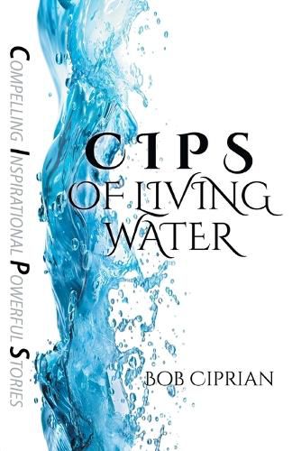 Cover image for C I P S of Living Water
