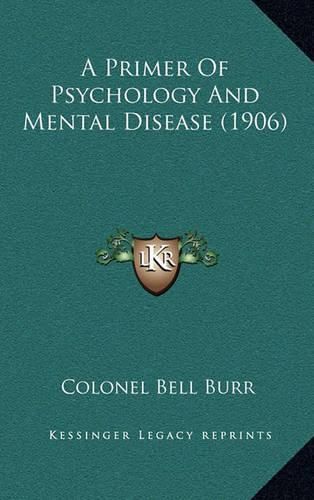 Cover image for A Primer of Psychology and Mental Disease (1906)