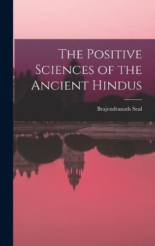 Cover image for The Positive Sciences of the Ancient Hindus