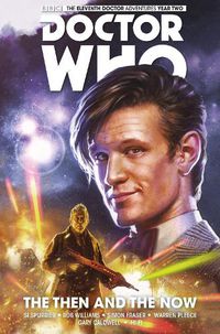 Cover image for Doctor Who: The Eleventh Doctor Vol. 4: The Then and The Now