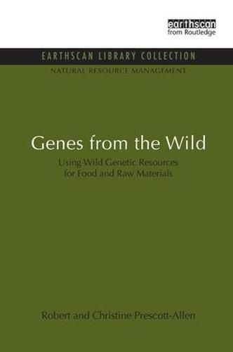 Cover image for Genes from the Wild: Using Wild Genetic Resources for Food and Raw Materials