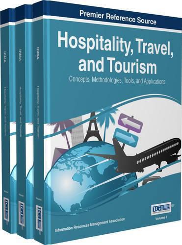 Cover image for Hospitality, Travel, and Tourism: Concepts, Methodologies, Tools, and Applications