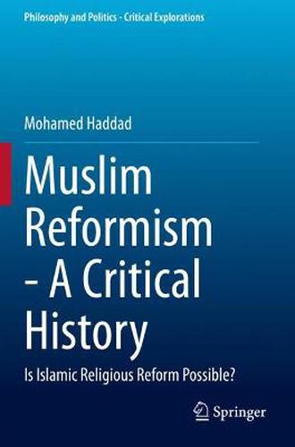 Cover image for Muslim Reformism - A Critical History: Is Islamic Religious Reform Possible?