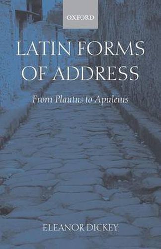 Cover image for Latin Forms of Address: From Plautus to Apuleius