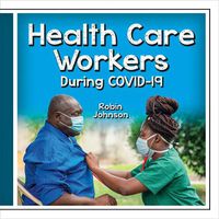 Cover image for Health Care Workers During Covid-19