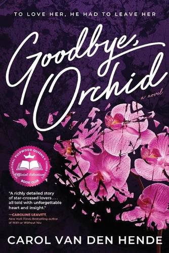 Goodbye, Orchid: To Love Her, He Had To Leave Her