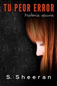 Cover image for Tu peor error: Materia oscura