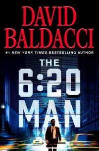 Cover image for The 6:20 Man: A Thriller