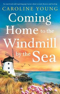 Cover image for Coming Home to the Windmill by the Sea