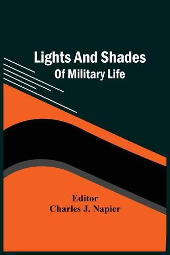 Cover image for Lights And Shades Of Military Life