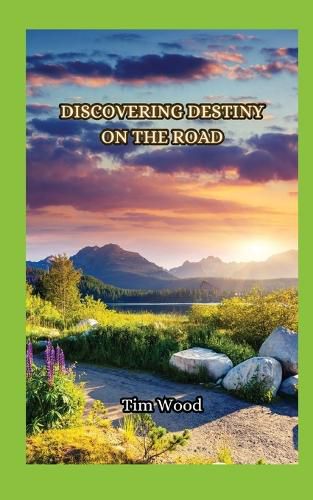 Discovering Destiny on the Road