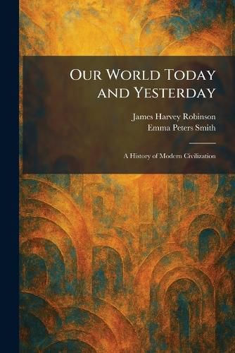 Cover image for Our World Today and Yesterday