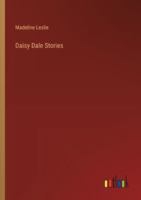 Cover image for Daisy Dale Stories