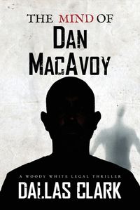 Cover image for The Mind of Dan MacAvoy