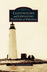 Cover image for Lighthouses and Lifesaving Stations of Virginia