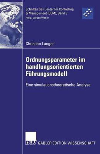 Ordnungsparameter Im Handlungsorientierten Fuhrungsmodell: Eine Simulationstheoretische Analyse