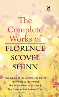 Cover image for The Complete Works of Florence Scovel Shinn