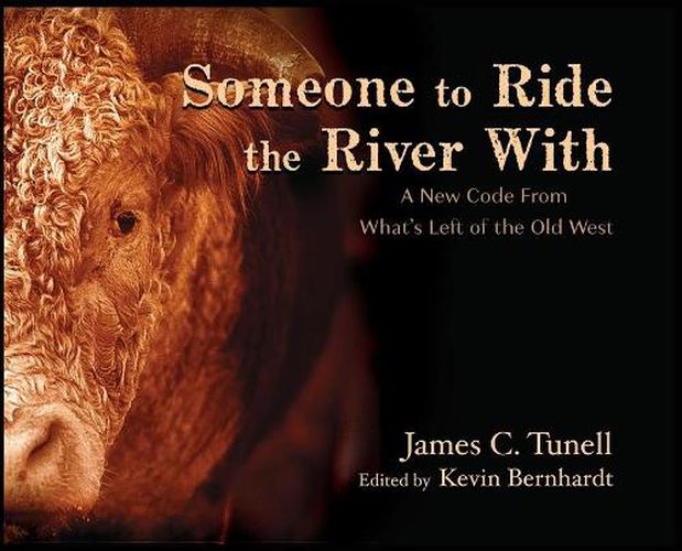 Cover image for Someone to Ride the River With: A New Code From What's Left of the Old West