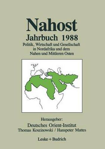 Cover image for Nahost Jahrbuch 1988: Politik, Wirtschaft Und Gesellschaft in Nordafrika Und Dem Nahen Und Mittleren Osten