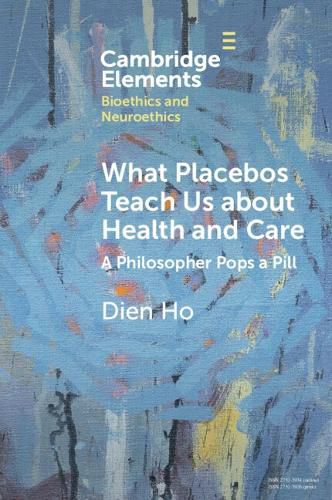 Cover image for What Placebos Teach Us about Health and Care