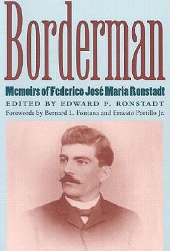 Cover image for Borderman: Memoirs of Federico Jose Maria Ronstadt