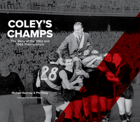 Cover image for Coley's Champs: The Story of the 1962 and 1965 Premierships