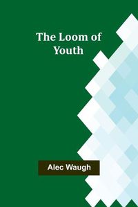 Cover image for The Loom of Youth