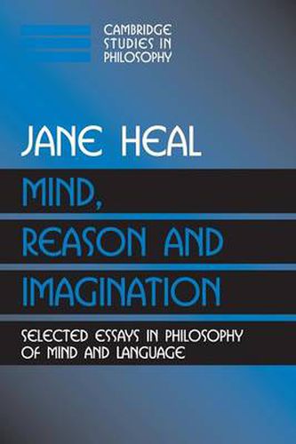 Cover image for Mind, Reason and Imagination: Selected Essays in Philosophy of Mind and Language