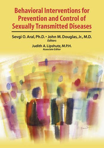 Cover image for Behavioral Interventions for Prevention and Control of Sexually Transmitted Diseases