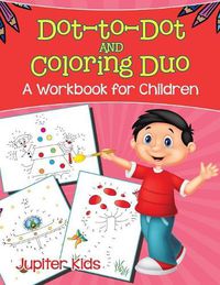 Cover image for Dot-to-Dot and Coloring Duo (A Workbook for Children)