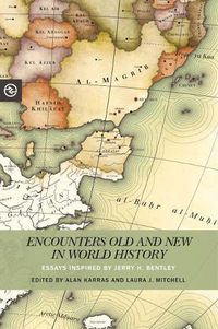 Cover image for Encounters Old and New in World History: Essays Inspired by Jerry H. Bentley