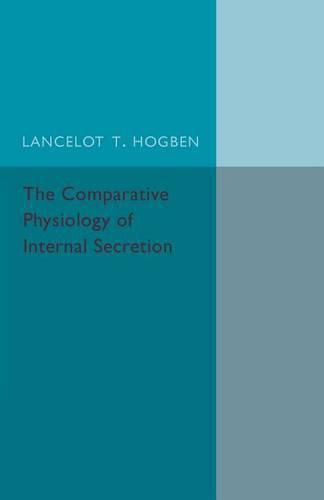 Cover image for The Comparative Physiology of Internal Secretion