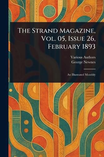 Cover image for The Strand Magazine, Vol. 05, Issue 26, February 1893