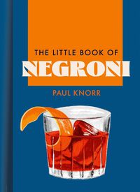 Cover image for The Little Book of Negroni