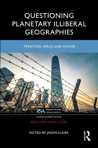 Cover image for Questioning Planetary Illiberal Geographies: Territory, Space and Power