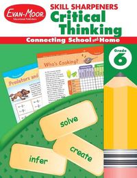 Cover image for Skill Sharpeners: Critical Thinking, Grade 6 Workbook