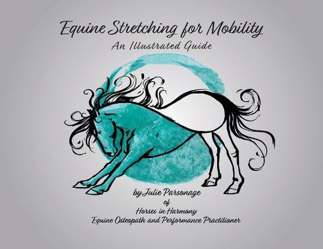 Cover image for Equine Stretching for Mobility - An Illustrated Guide