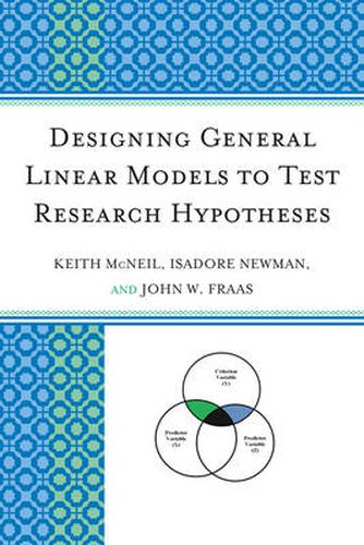 Cover image for Designing General Linear Models to Test Research Hypotheses