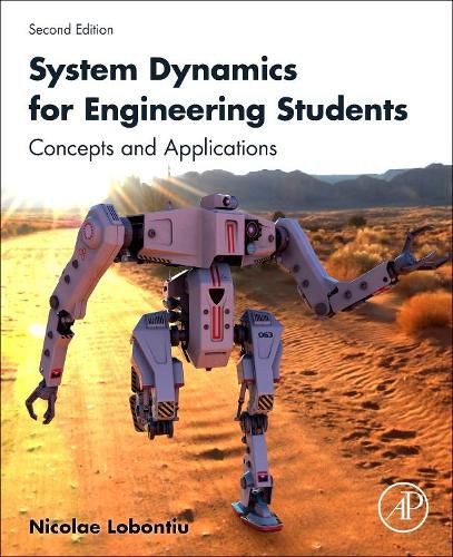 Cover image for System Dynamics for Engineering Students: Concepts and Applications