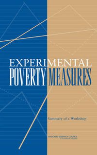 Cover image for Experimental Poverty Measures: Summary of a Workshop