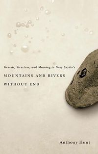 Cover image for Genesis, Structure, and Meaning in Gary Snyder's Mountains and Rivers Without End