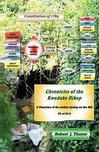 Cover image for Chronicles of the Kwedake Dikep: A TimeLine of the Indian Spring on the Hill TL of 2014
