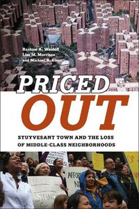 Cover image for Priced Out: Stuyvesant Town and the Loss of Middle-Class Neighborhoods