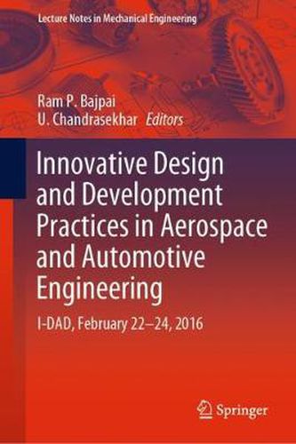 Cover image for Innovative Design and Development Practices in Aerospace and Automotive Engineering: I-DAD, February 22 - 24, 2016