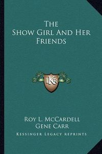 Cover image for The Show Girl and Her Friends