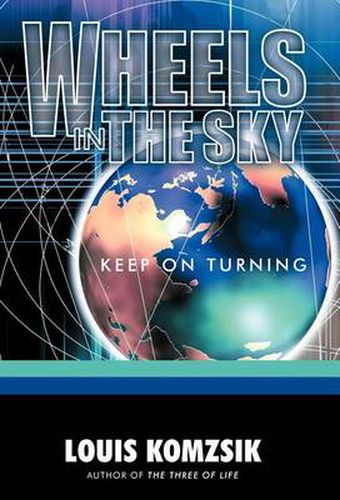 Cover image for Wheels in the Sky: Keep on Turning