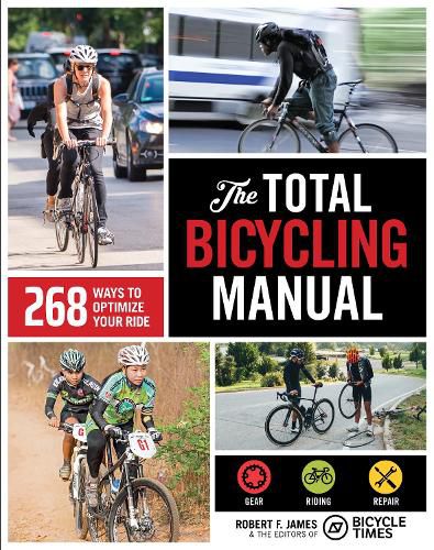 Cover image for The Total Bicycling Manual: 268 Ways to Optimize Your Ride